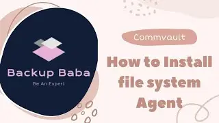 Commvault || File system agent Installation on Windows Client || Step by Step || V11 SP30