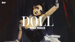 [VIETSUB_LYRICS] DOLLS - BELLA PROACH