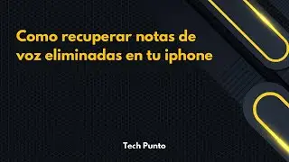 Como recuperar notas de voz eliminadas en tu iphone