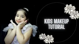 Kids Makeup Tutorial|How To Do Kids Makeup