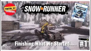 SnowRunner - #1 Finishing What We Started! - PS5 Gameplay