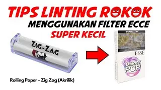 #004 Tips Ngelinting Menggunakan Filter Ecce Super Kecil
