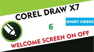 Welcome Screen Off or ON - Corel Draw X7/X9 - Tutorial 6 - Short Videos