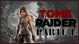 Tomb Raider   Parte 1