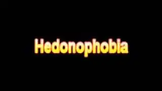 What Is The Definition Of Hedonophobia - Medical Dictionary Free Online Terms