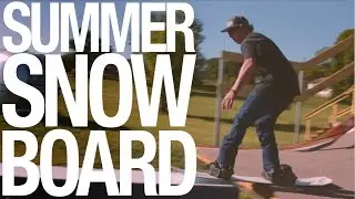 Summer Snowboarding with Gilson Boards
