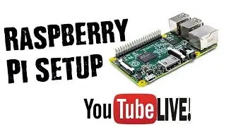 Setting Up a Raspberry Pi 3 From Scratch 
