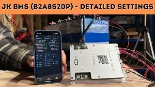 JK BMS (B2A8S20P) - Detailed Settings Runthrough