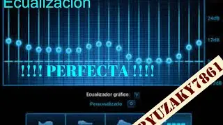 ECUALIZACIÓN PERFECTA!!!! (segun mi criterio) xD