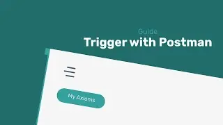 How to Trigger Your Automation with an API POST Request in Postman