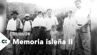 Memoria isleña  | ep.2 - 31/08/24