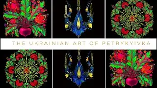 The Ukrainian Art of Petrykyivka