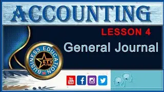 Accounting | Lesson 4 | General Journal