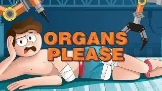 Разбираем человеков на запчасти! - Organs Please - Первый взгляд