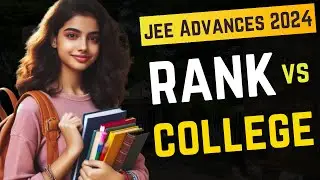 JEE Advanced 2024: Rank Vs College || All IITs Branch-wise CUTOFFs