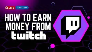 How to Earn Money from Twitch in 2026