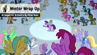 MLP Song ~ Winter Wrap Up | Orchestra Version