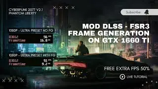 Cyberpunk 2077 - GTX 1660 Ti DLSS Frame Generation FSR 3 Mod Tutorial