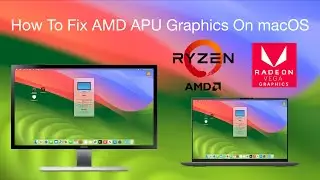 How To Enable/Fix AMD APU Graphics On macOS | Hackintosh | Step By Step