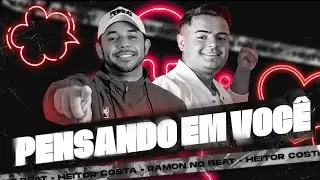 Ramon No Beat e  @CantorHeitorCosta - Pensando em Você [Ramon No Beat Sessions]