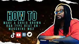 How To Make a Chris Brown R&B Type Beat On Maschine Mk3.