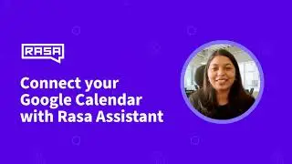 Hands-on With Rasa: Connect your Google Calendar with Rasa Assistant Part I