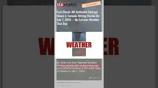 Fact Check: NO Authentic Footage Shows A Tornado Hitting Florida On July 7, 2024 -- No Such Weather