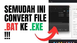 Cara mengubah file .bat menjadi .exe dengan mudah | how to convert .bat to .exe file easily!