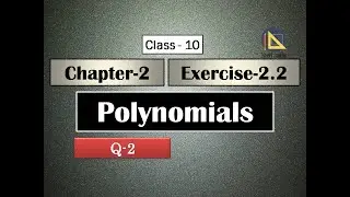 Chapter 2 Exercise 2.2 | Q-2 | Polynomials Class 10 Ncert Maths