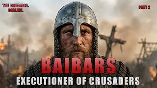 Baibars: The Man Who Buried the Crusades | The Fall of the Crusades: Episode 2