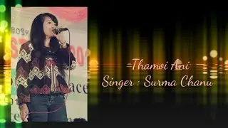 Thamoi Ani - Surma Chanu