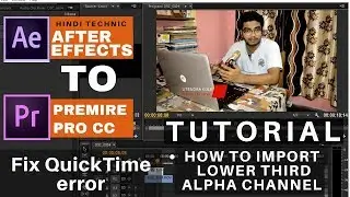Fix QuickTime error ll Import After effects lower thirds composition to Pr, Sony vegas pro, filmora