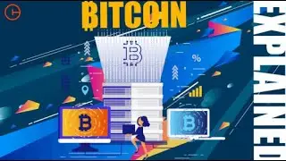 Bitcoin and Blockchain Explained, Simplified, Easy To Understand