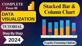 How To Create Stacked Column Chart in Power BI | Explore all Formatting Options Step by Step | 2024