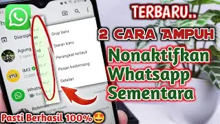 2 Cara Menonaktifkan Whatsapp Sementara | Bisa Diaktifkan Kapan Saja