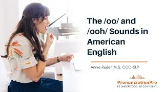 The /oo/ and /ooh/ Sounds in American English