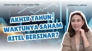 Saham Hari Ini 6 Nov 2025: Akhir Tahun, Waktunya Saham Ritel Bersinar?