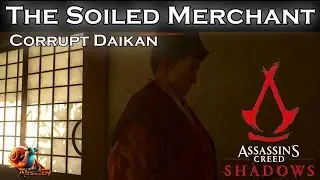 The Soiled Merchant [Daikan] - Assassins Creed: Shadows