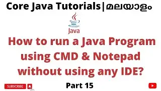 Run Java Program from CMD & Notepad | Java for Selenium | Core Java for beginners | Malayalam | #15
