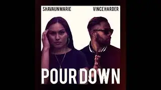 Shavaun Marie & Vince Harder - Pour Down (Official Audio)