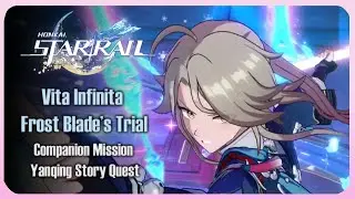Yanqing Story Quest (Companion Mission) Frost Blade's Trial - Vita Infinita | Honkai Star Rail