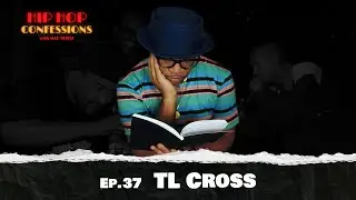 TL Cross | Ep. 37