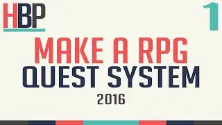 Make An RPG 2016 Ep 1 : Quest System[Unity, C#]