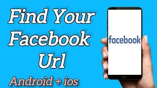 How To Find Your Facebook URL