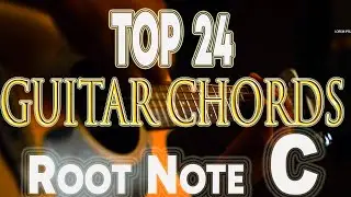 24 Most Popular Guitar Chords | Root Note ( C ) @EdwinZibergGuitarLessons