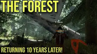 THE FOREST - RETURNING TO THE GAME 10 YEARS LATER! | #theforest