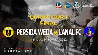 FINAL PERSIDA WEDA VS LANAL FC