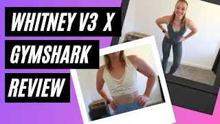 HONEST!! Whitney Simmons V3 X Gymshark Review