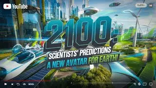 Year 2100: A New Avatar for Earth | साल 2100: वैज्ञानिकों की भविष्यवाणी - धरती का नया अवतार #future