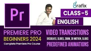 Adobe Premiere Pro Tutorial In English Class 5, Full Tutorial for Beginners 2024 | Video Transitions